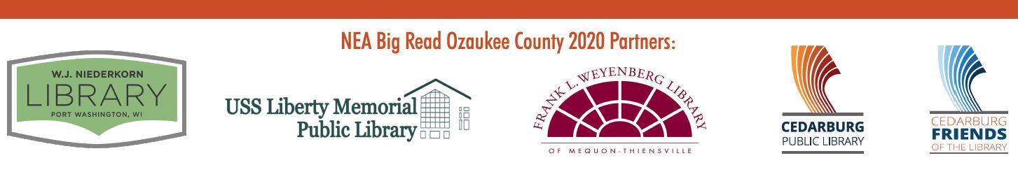 NEA Big Read Ozaukee County partners including logos for USS Liberty Memorial Library in Grafton, Cedarburg Public Library, Cedarburg Friends of the Library, Frank L. Weyenberg Library of Mequon-Thiensville, and W.J. Niederkorn Library of Port Washington