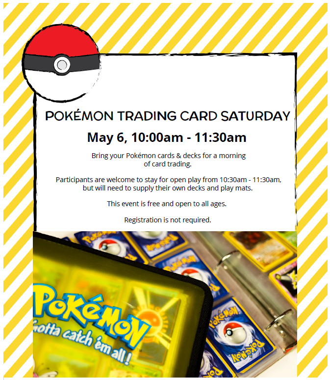 Pokemon Trading Card Saturday event flyer_May 6 at 10am