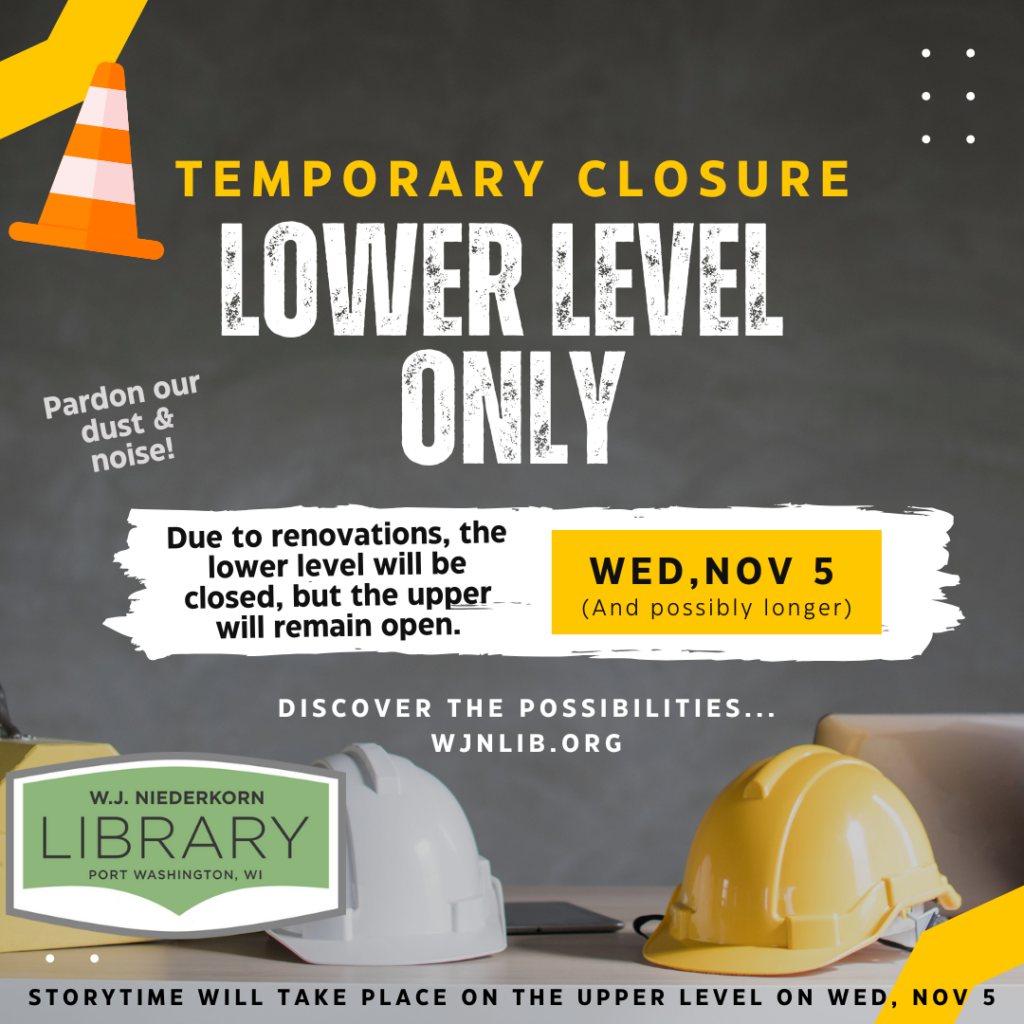 Temporary closure - lower level only on Wed, Nov 5 due to library renovations poster