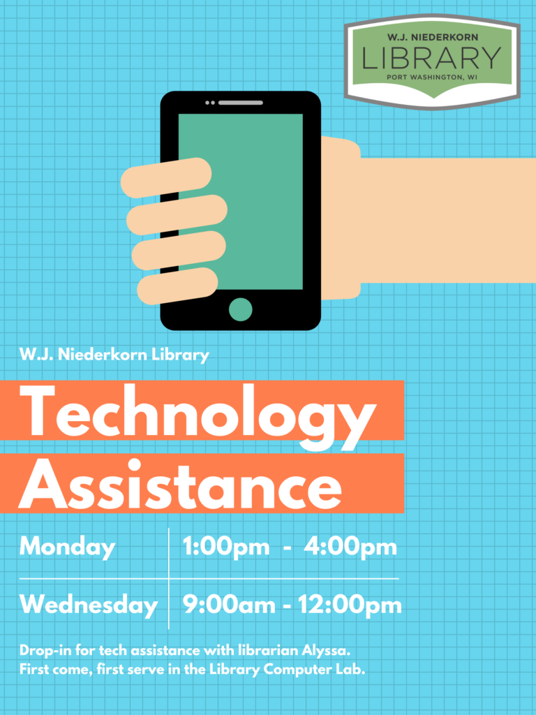 Technology Assistance poster. Drop-in hours at W.J. Niederkorn Library are Monday 1-4pm and Wednesday 9am-12pm